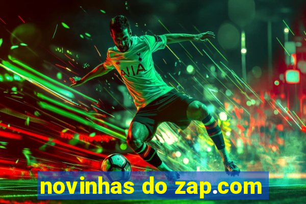 novinhas do zap.com